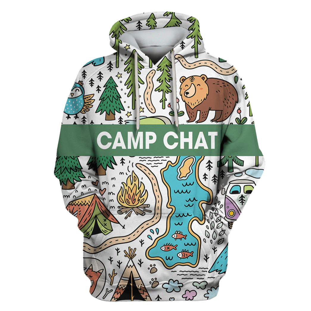 Camp Chat Custom Hoodie Amazing Gift Idea