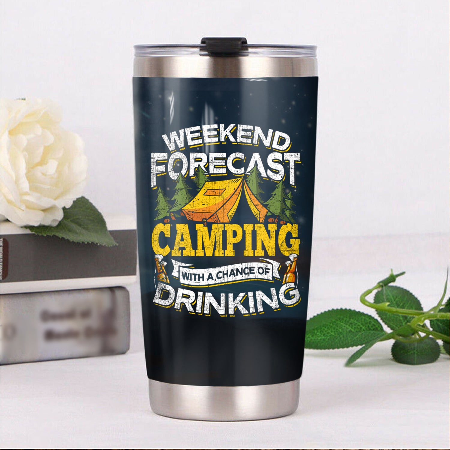 Weekend Forecast Camping With A Chance Of Drinking Camping Camfire Tumbler 2021