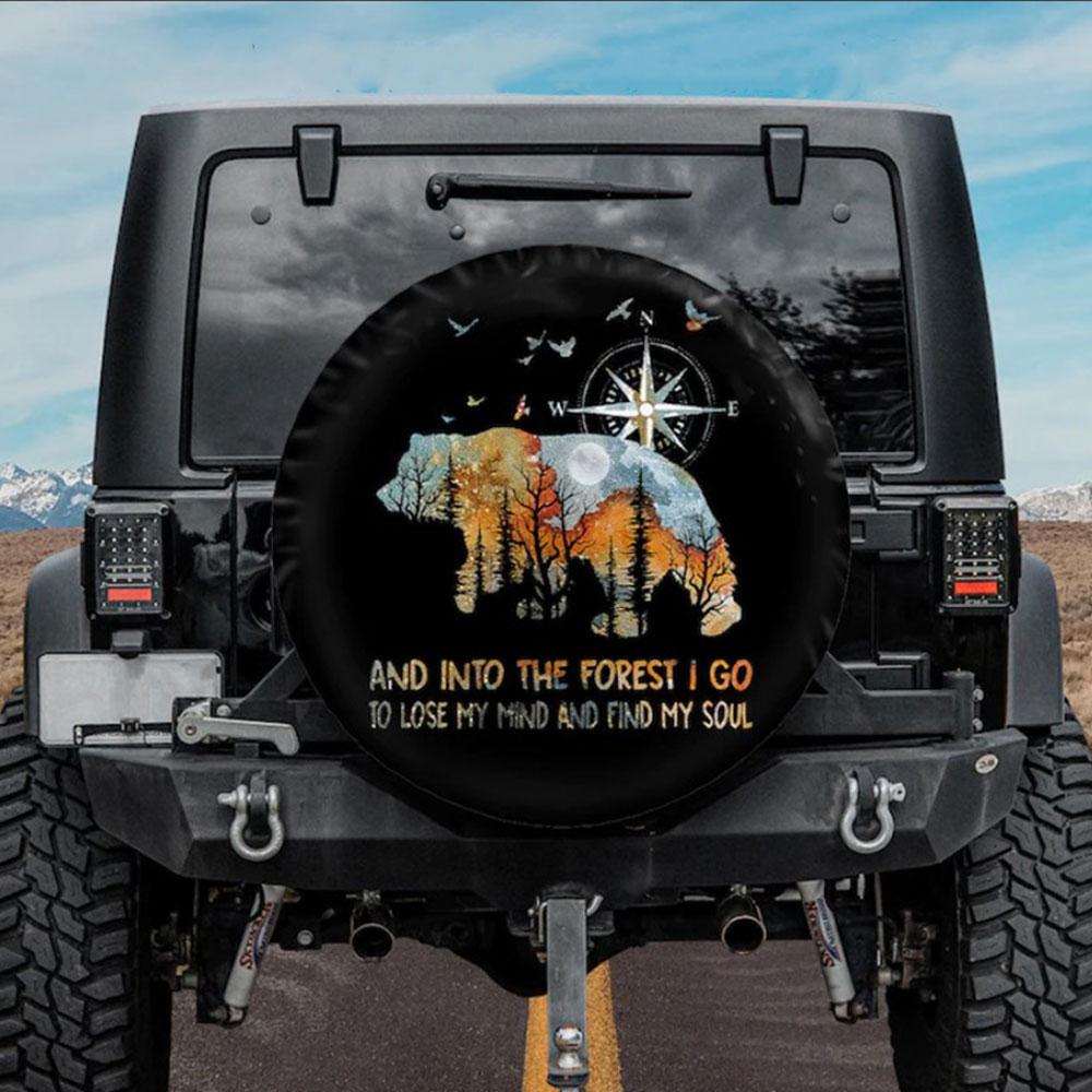 And Into The Forest I Go To Lose My Mind And Find My Soul Car Spare Tire Cover Gift For Campers