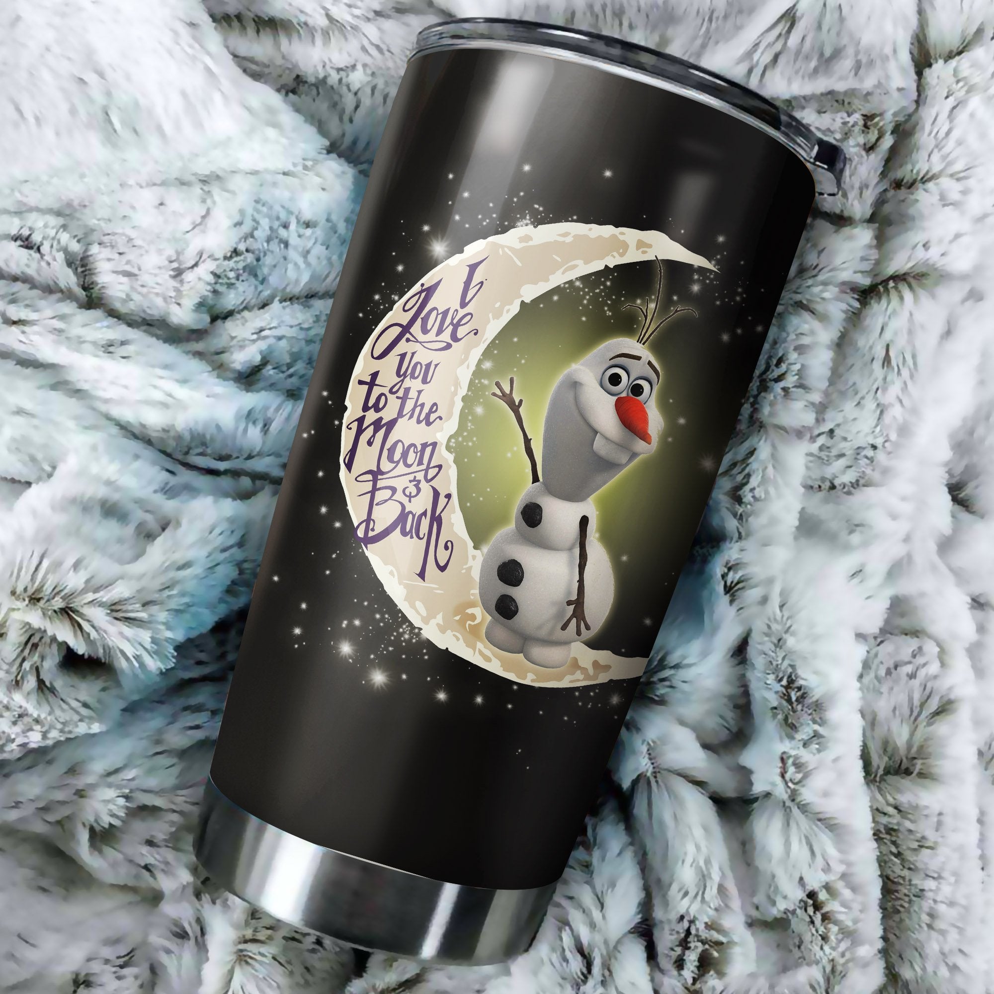 Olaf To The Moon Tumbler Perfect Birthday Best Gift Stainless Traveling Mugs 2021