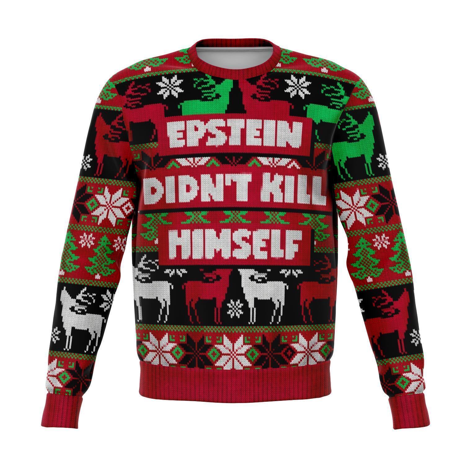 Epstein Didn'T Kill Himself Premiuim Ugly Christmas Sweater Amazing Gift Idea Thanksgiving Gift