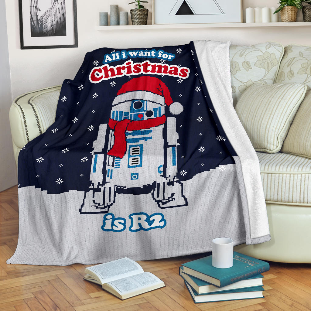 All I Want For Christmas Is R2 Ugly Christmas Custom Blanket Home Decor