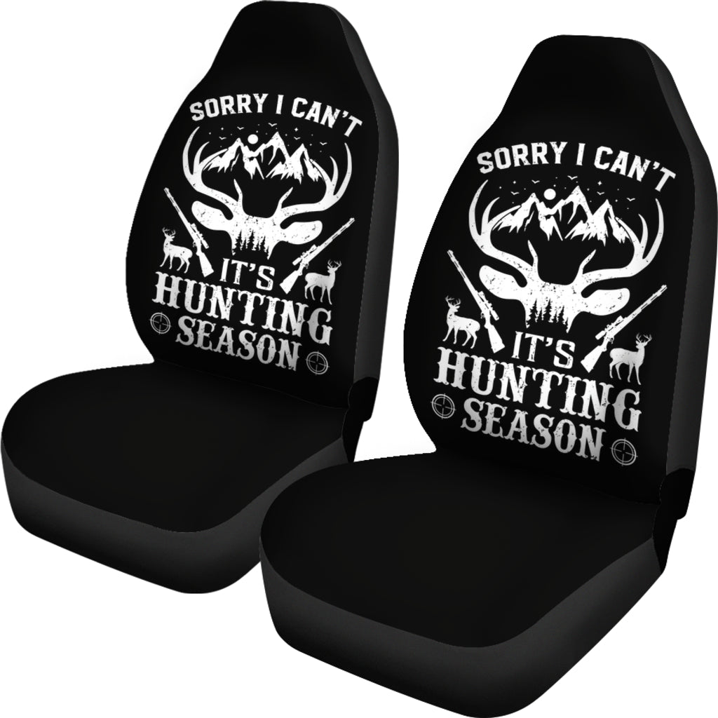 Sorry I Can'T Think It'S Hunting Season Car Seat Covers