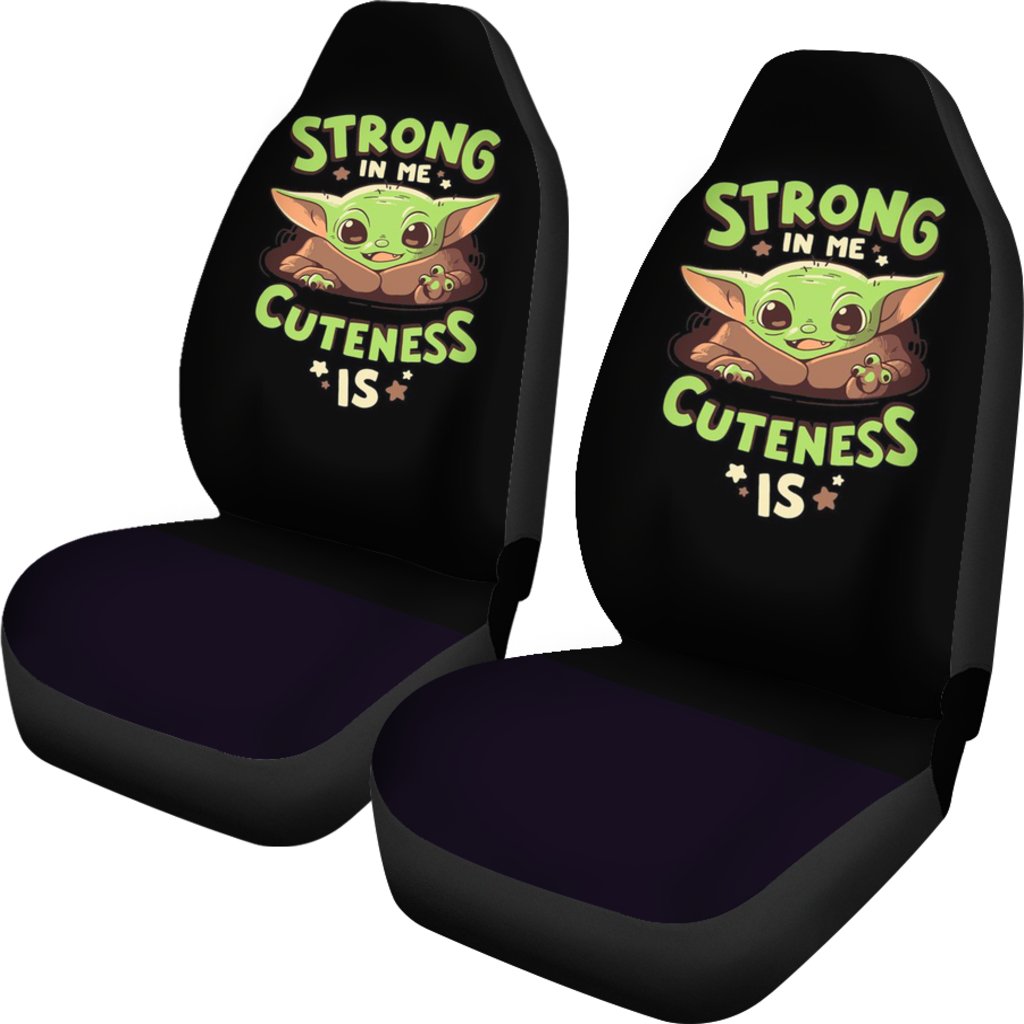 Baby Yoda Strong In Me Cuteness Is Seat Covers