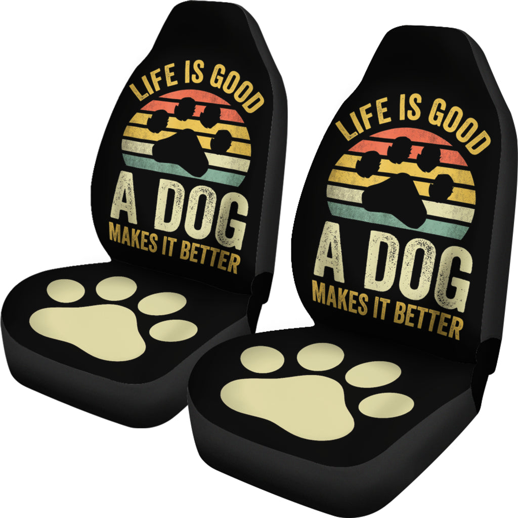 Life Is Good A Dog Makes It Better Car Seat Covers