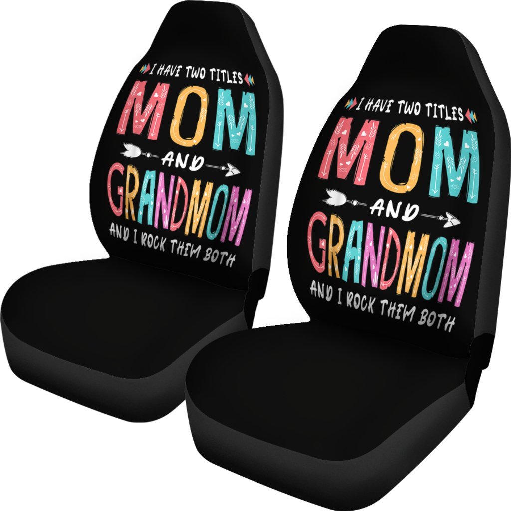 I Have Two Titles Mom And Grandmom Car Seat Covers