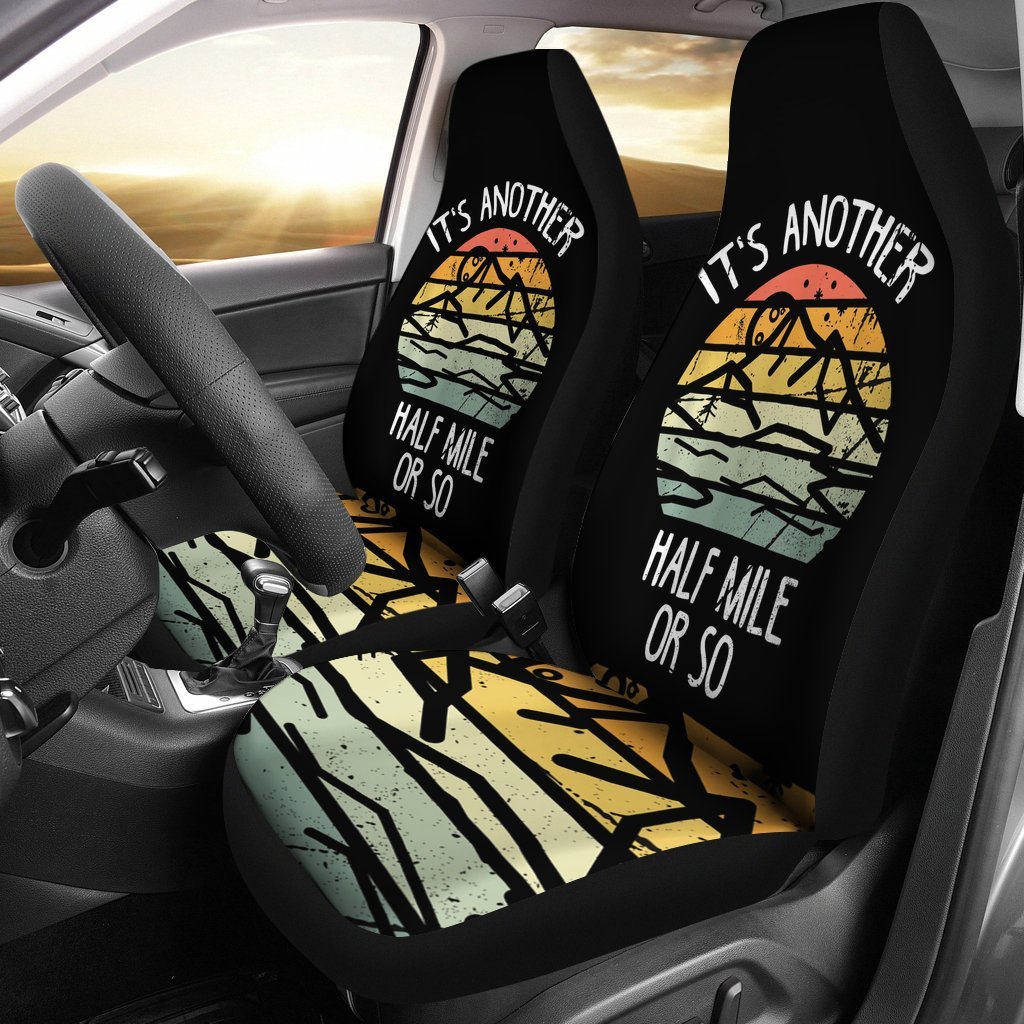 It'S Another Half Mile Or So Car Seat Covers