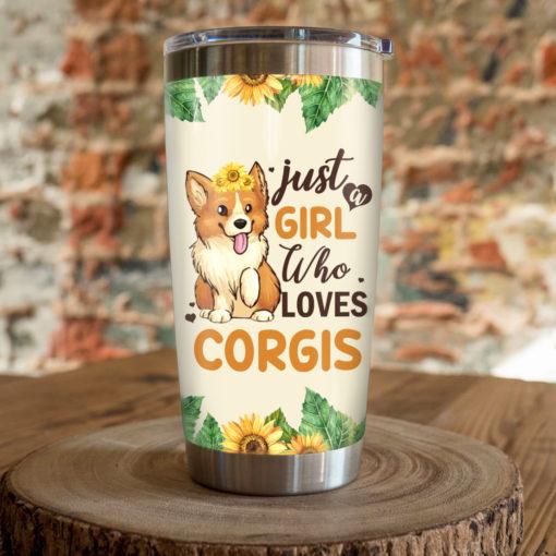 Just A Girl Who Loves Corgi Dog Tumbler 2021