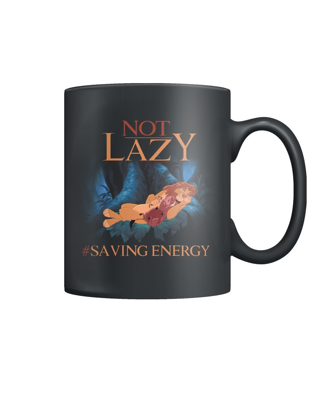 Lion King Not Lazy Mug Valentine Gifts Color Coffee Mug