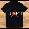 Not Today Shirt