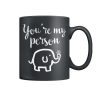 You Are My Person Mug Valentine Gifts Color Coffee Mug